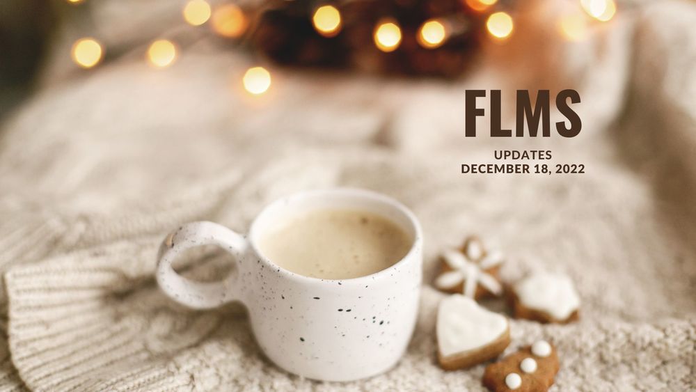 image of hot chocolate and cookies with text of FLMS updates, December 18, 2022
