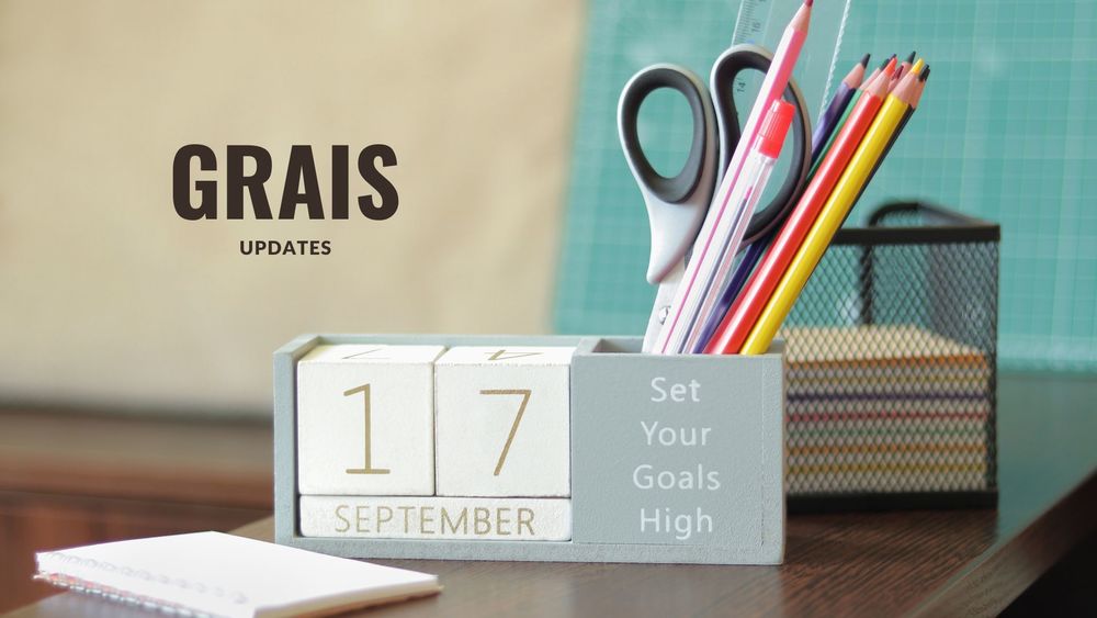 image of a desk calendar with the date September 17th and office supplies with text of GRAIS updates