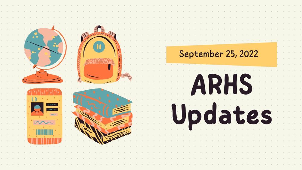 drawn image of a globe, backpack, cell phone, and stack of books with text of September 25, 2022, ARHS updates