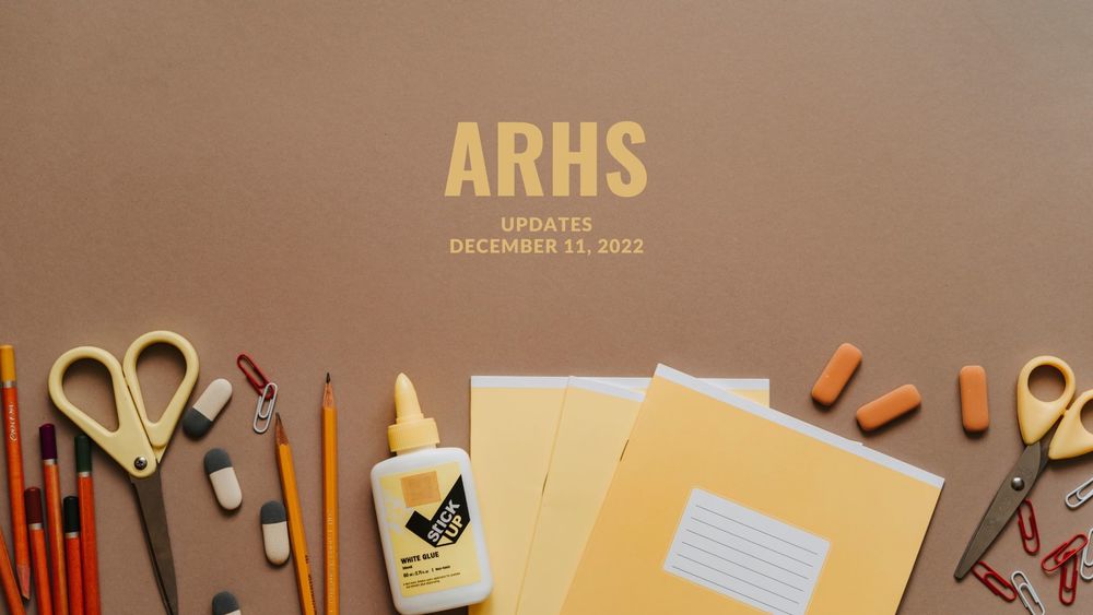 image of various school supplies with text of ARHS updates, December 11, 2022