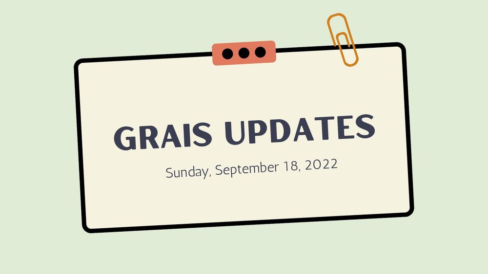 image of a sign with a paperclip and text stating GRAIS updates, sunder, september 18, 2022