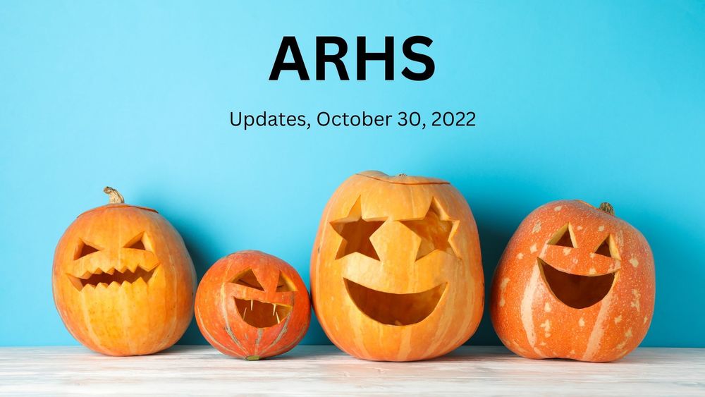 image of 4 smiling jack-o-lanterns with text of ARHS updates, October 30, 2022