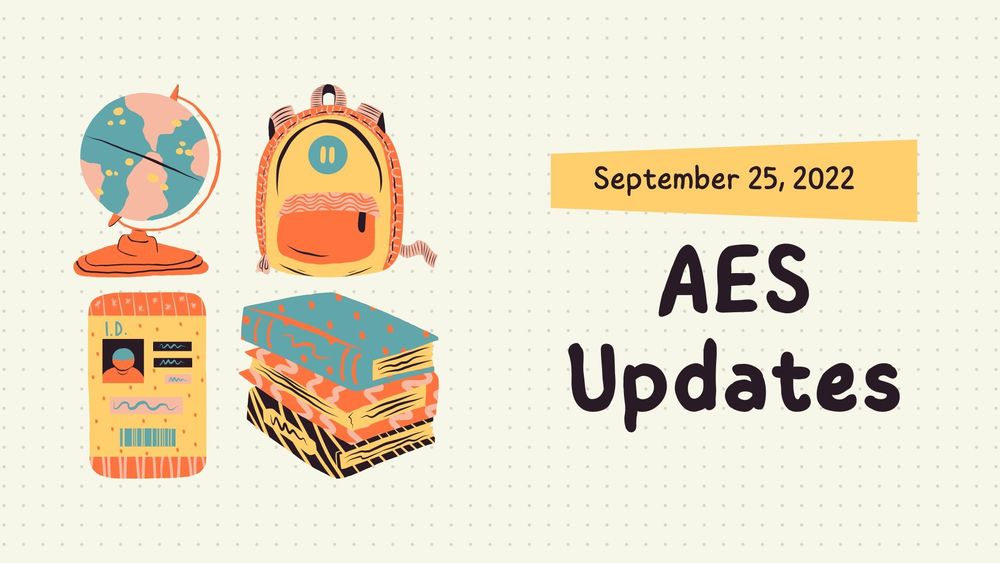 drawn image of a globe, backpack, cell phone, and stack of books with text of September 25, 2022 AES Updates