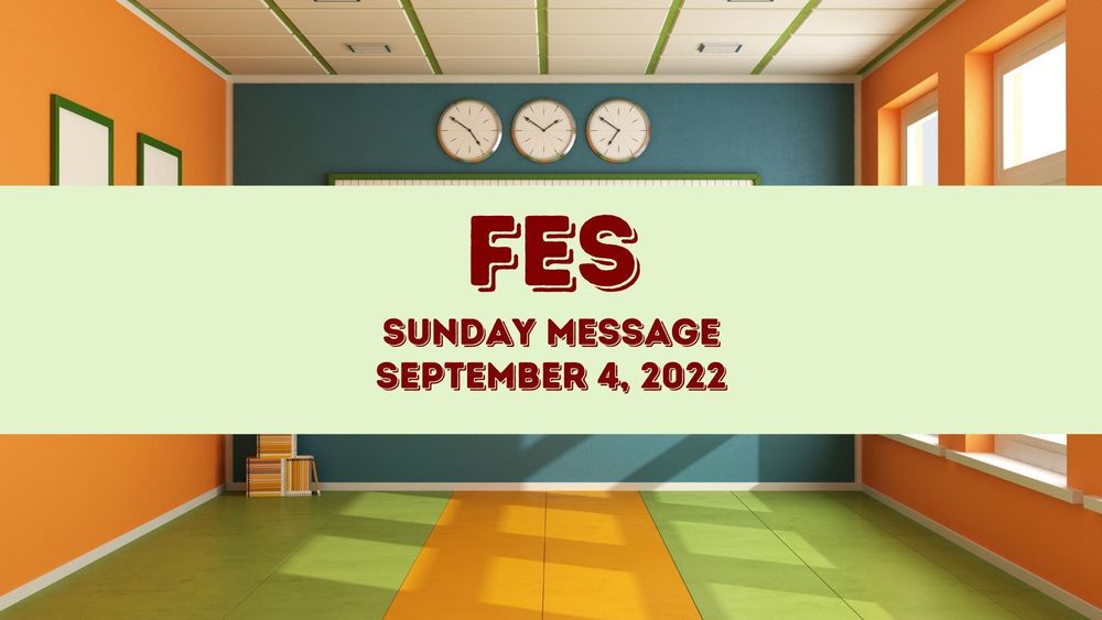 image of a classroom with a banner stating FES Sunday message, September 4, 2022