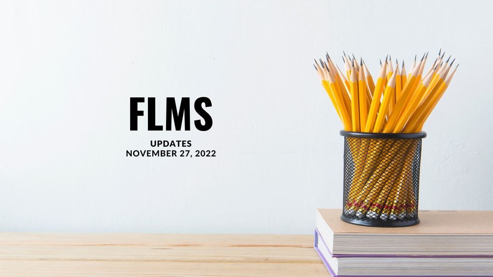 image of pencils in a holder and books with text of FLMS updates November 27, 2022