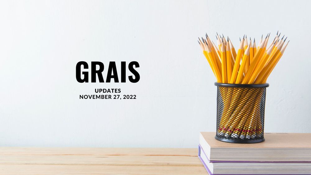 image of pencils in a holder on top of books with text of GRAIS updates, November 27, 2022