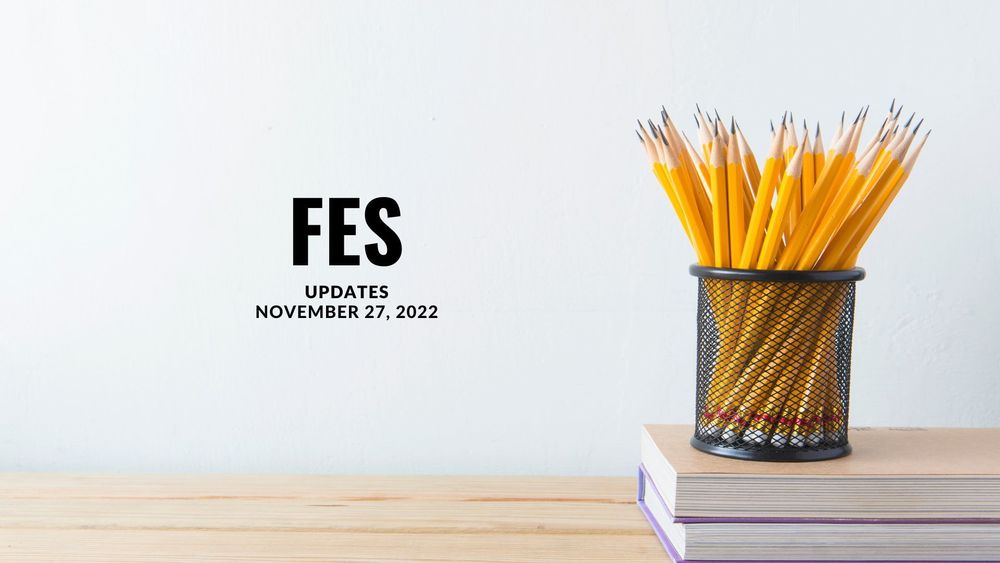 image of pencils in a holder on top of books with text of FES updates, november 27, 2022