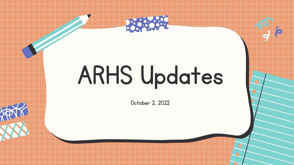 drawn image of notepaper, pencil  and squiggles  with text of ARHS updates October 2, 2022