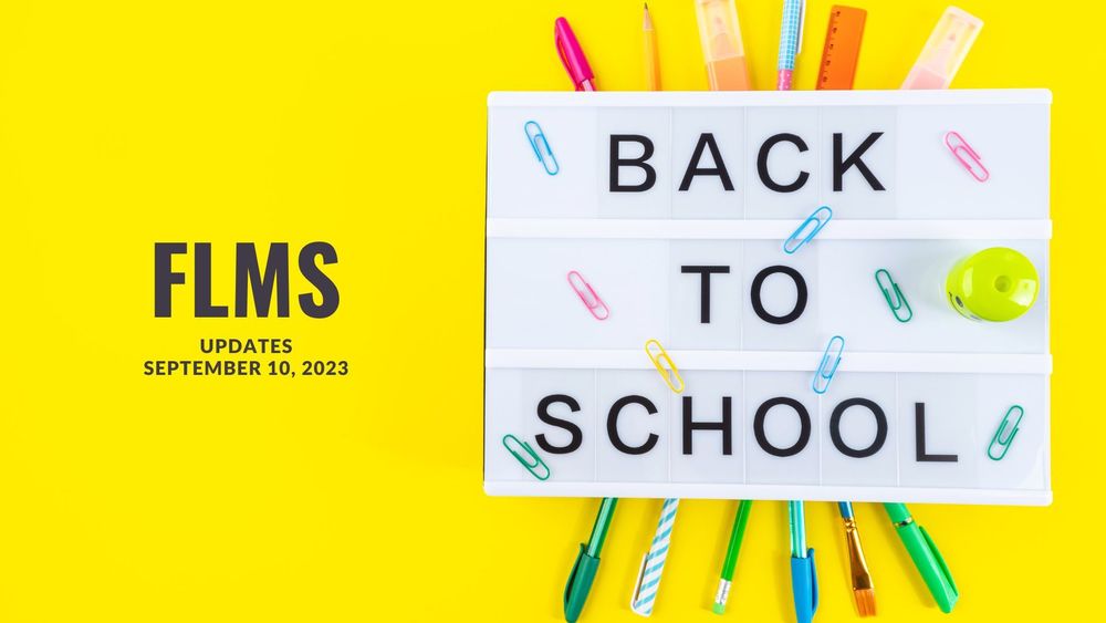 image of a back to school sign with school supplies and text of FLMS updates, September 10, 2023