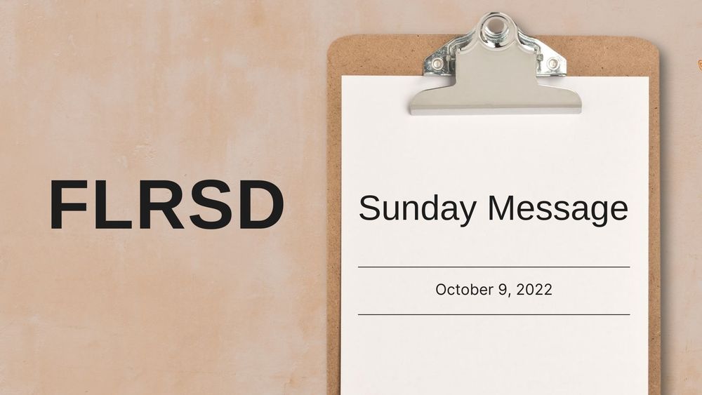 image of a clipboard with paper and text of FLRSD Sunday message October 9, 2022