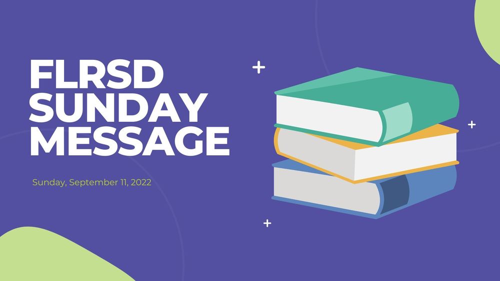 image of a stack of books with text stating FLRSD sunday message, sseptember 11, 2022