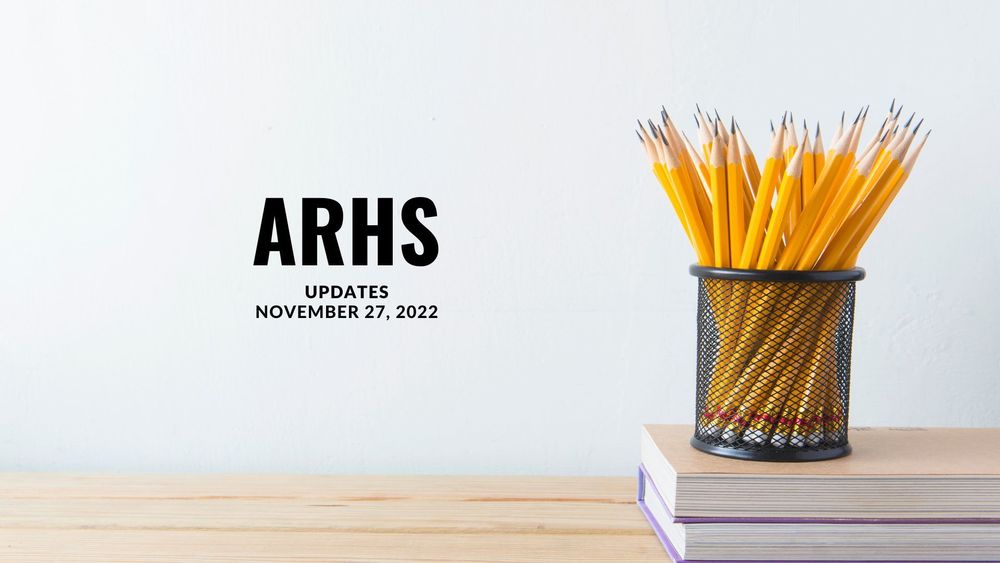 image of pencils in a holder on top of books with text of ARHS Updates, November 27, 2022