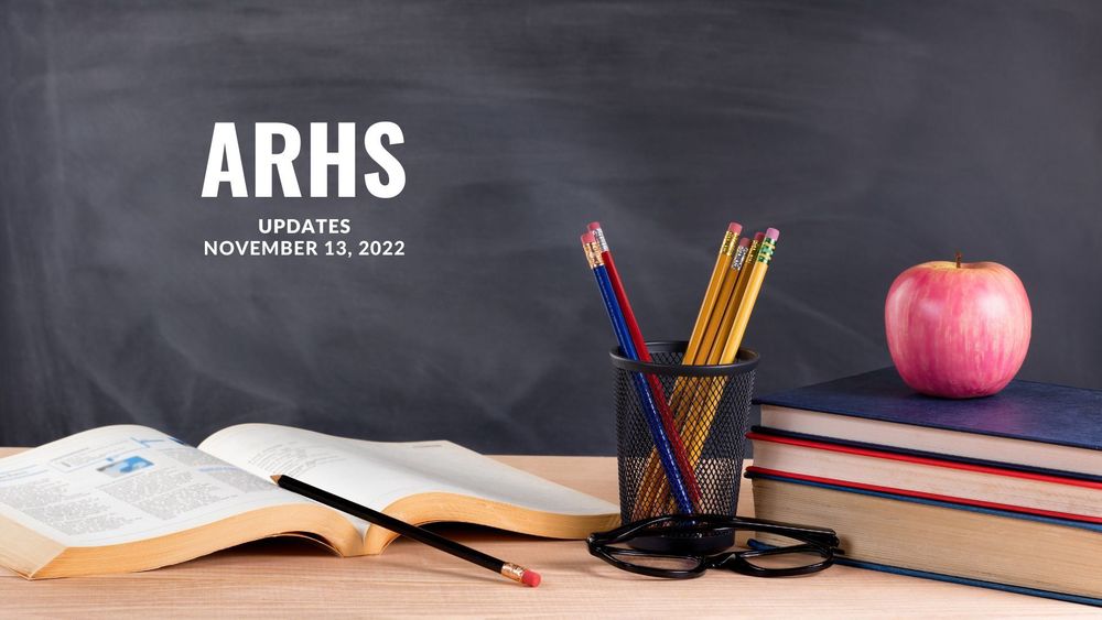 image of a blackboard with school supplies in front and text of ARHS updates, November 13, 2022