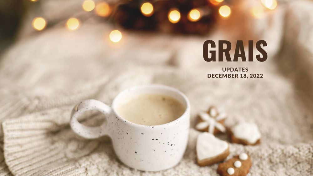 image of hot chocolate and cookies with text of GRAIS Updates, December 18, 2022