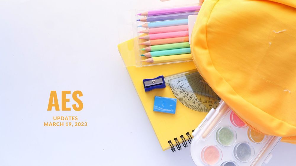 image of school supplies in pastel colors with text of AES Updates, March 19, 2023