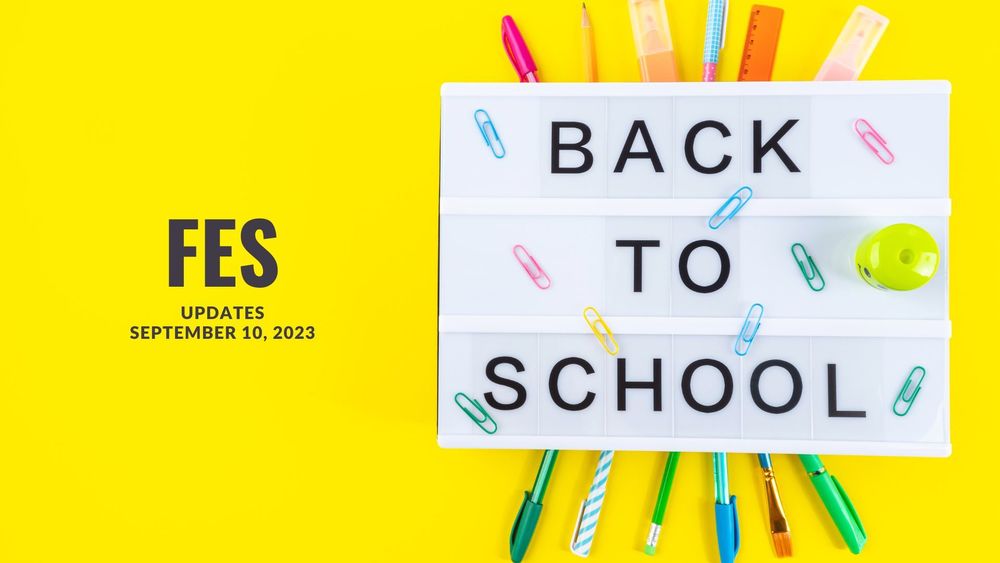 image of a back to school sign with school suppies and text of FES updates, September 10. 2023